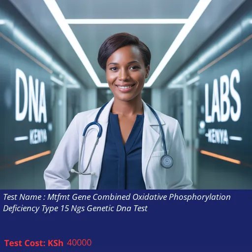 Mtfmt Gene Combined Oxidative Phosphorylation Deficiency Type 15 Ngs Genetic Dna Test