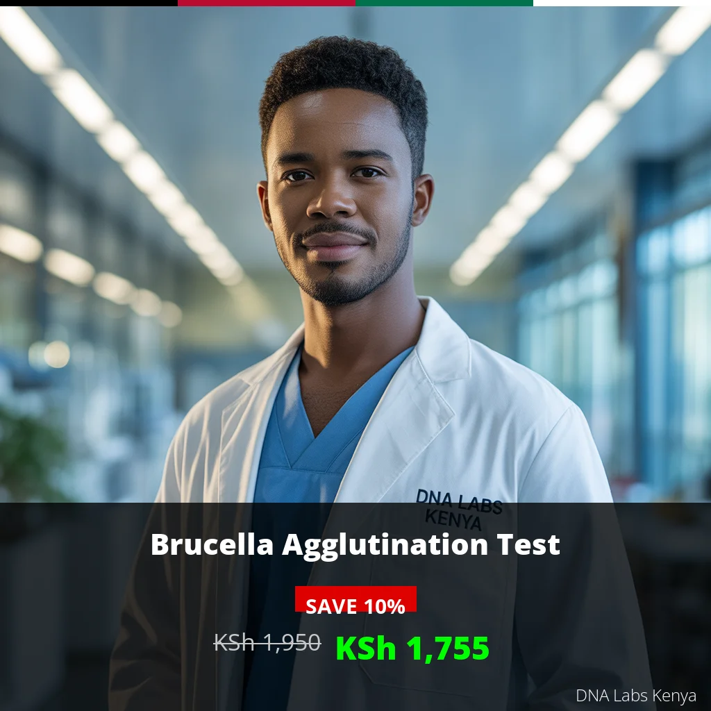 Brucella Agglutination Test in Kenya - KSh 1950 | DNA Labs Kenya