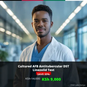 Cultured AFB Antitubercular DST Linezolid Test - Affordable KSh 9000 in Kenya