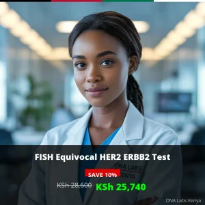 FISH Equivocal HER2 ERBB2 Test - Affordable Price in Kenya (KSh 28