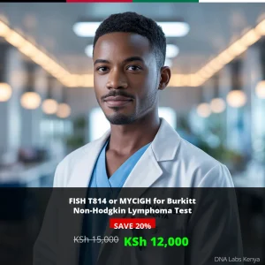 FISH T814 or MYCIGH for Burkitt Non-Hodgkin Lymphoma Test - KSh 12