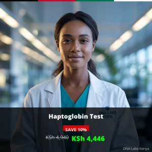 Haptoglobin Test in Kenya – KSh 4940 | DNA Labs Kenya