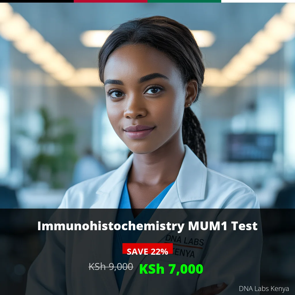 Immunohistochemistry MUM1 Test in Kenya - KSh 7000 Discount Price