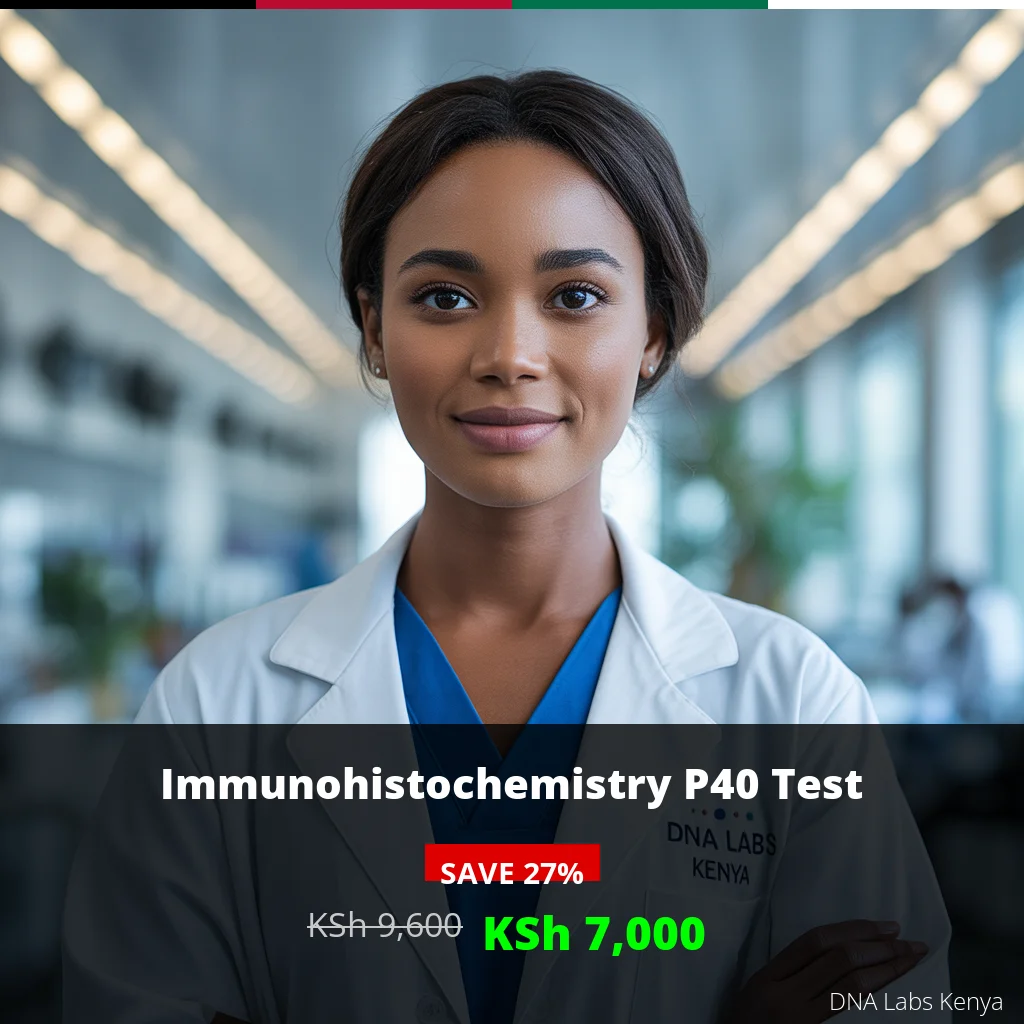 Immunohistochemistry P40 Test - Affordable Price of 7000 KSh in Kenya