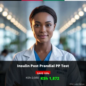 Insulin Post Prandial PP Test in Kenya - KSh 2080 | DNA Labs Kenya