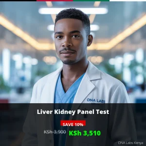 Liver Kidney Panel Test in Kenya - KSh 3900 | DNA Labs Kenya