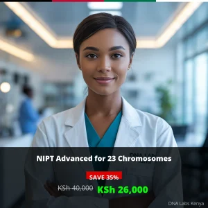 NIPT Advanced for 23 Chromosomes - Affordable Testing at KSh 26