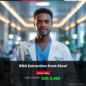 RNA Extraction from Stool Test in Kenya - Affordable KSh 6000