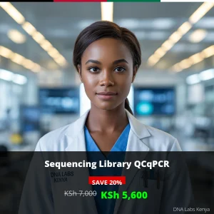 Sequencing Library QCqPCR Test in Kenya - KSh 7000 | DNA Labs Kenya