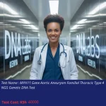 MYH11 Gene Aortic Aneurysm Familial Thoracic Type 4 NGS Genetic DNA Test